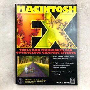 1994 MacintoshFX Tools & Techniques For Graphic Effects w/ CD by David Busch